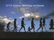 Welcome to ST 112   Science, Technology, and Society