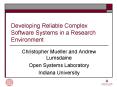 Developing Reliable Complex Software Systems in a Research Environment PowerPoint PPT Presentation