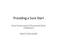 Providing a Sure Start PowerPoint PPT Presentation
