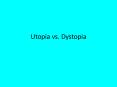 Utopia vs. Dystopia PowerPoint PPT Presentation