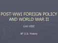 POST-WWI FOREIGN POLICY AND WORLD WAR II PowerPoint PPT Presentation