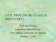 CIVIL PROCEDURE CLASS 20 DISCOVERY I PowerPoint PPT Presentation