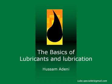 The Basics of      Lubricants and lubrication