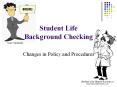 Student Life Background Checking PowerPoint PPT Presentation