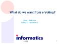 What do we want from e-Voting? PowerPoint PPT Presentation