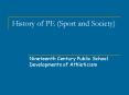 Nineteenth Century Public School Developments of Athleticism PowerPoint PPT Presentation