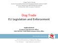 Dog Trade EU Legislation and Enforcement PowerPoint PPT Presentation