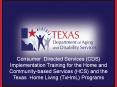 Consumer Directed Services (CDS) Implementation Training for the Home and Community-based Services (HCS) and the Texas Home Living (TxHmL) Programs PowerPoint PPT Presentation