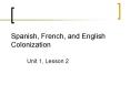 Spanish, French, and English Colonization PowerPoint PPT Presentation