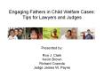Engaging Fathers in Child Welfare Cases: Tips for Lawyers and Judges PowerPoint PPT Presentation