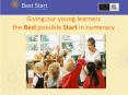Giving our young learners the Best possible Start in numeracy PowerPoint PPT Presentation