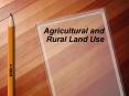 Agricultural and Rural Land Use PowerPoint PPT Presentation