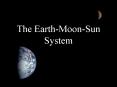 The Earth-Moon-Sun System PowerPoint PPT Presentation