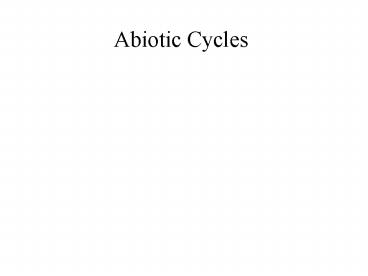 Abiotic Cycles