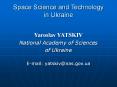 Space Science and Technology in Ukraine PowerPoint PPT Presentation