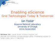 Enabling eScience Grid Technologies Today