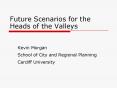 Future Scenarios for the Heads of the Valleys PowerPoint PPT Presentation