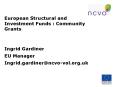 European Structural and Investment Funds : Community Grants PowerPoint PPT Presentation