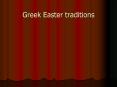 Greek Easter traditions PowerPoint PPT Presentation