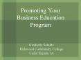 Promoting Your Business Education Program PowerPoint PPT Presentation