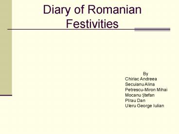 Diary of Romanian Festivities