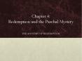 Chapter 4: Redemption and the Paschal Mystery PowerPoint PPT Presentation