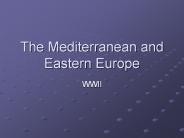The Mediterranean and Eastern Europe