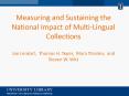 Measuring and Sustaining the National Impact of Multi-Lingual Collections Joe Lenkart, Thomas H. Teper, Mara Thacker, and Steven W. Witt PowerPoint PPT Presentation