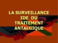 LA SURVEILLANCE IDE DU TRAITEMENT ANTALGIQUE PowerPoint PPT Presentation