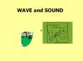 WAVE%20and%20SOUND PowerPoint PPT Presentation