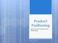 Product Positioning PowerPoint PPT Presentation