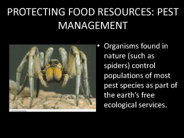 PROTECTING FOOD RESOURCES: PEST MANAGEMENT