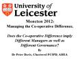 Moncton 2012: Managing the Co-operative Difference. PowerPoint PPT Presentation