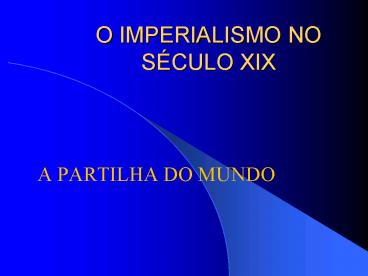 O IMPERIALISMO NO S