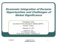 Economic Integration of Eurasia: Opportunities and Challenges of Global Significance PowerPoint PPT Presentation