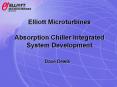 Elliott Microturbines Absorption Chiller Integrated System Development PowerPoint PPT Presentation