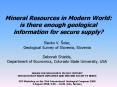 Mineral Resources in Modern World: is there enough geological information for secure supply? PowerPoint PPT Presentation