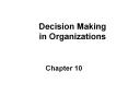Decision%20Making%20in%20Organizations PowerPoint PPT Presentation