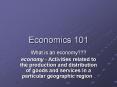 Economics 101 PowerPoint PPT Presentation