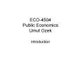 ECO-4504 Public Economics Umut Ozek PowerPoint PPT Presentation
