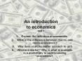 An introduction to economics Unit 1 PowerPoint PPT Presentation