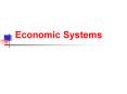 Economic Systems PowerPoint PPT Presentation