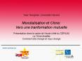 Mondialisation et Chine:   Vers une tranformation mutuelle PowerPoint PPT Presentation