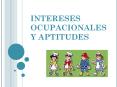 INTERESES OCUPACIONALES Y APTITUDES PowerPoint PPT Presentation