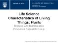 Life Science Characteristics of Living Things: Plants PowerPoint PPT Presentation