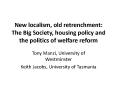 New localism, old retrenchment: The Big Society, housing policy and the politics of welfare reform PowerPoint PPT Presentation