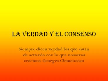 La verdad y el consenso
