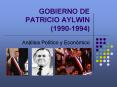 GOBIERNO DE PATRICIO AYLWIN (1990-1994) PowerPoint PPT Presentation