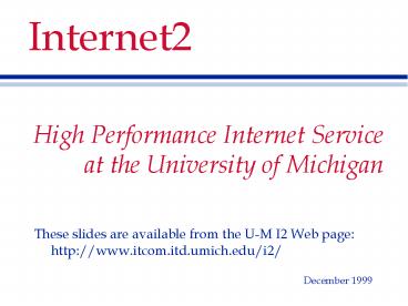 High Performance Internet Service at the University of Michigan