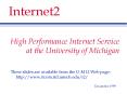 High Performance Internet Service at the University of Michigan PowerPoint PPT Presentation